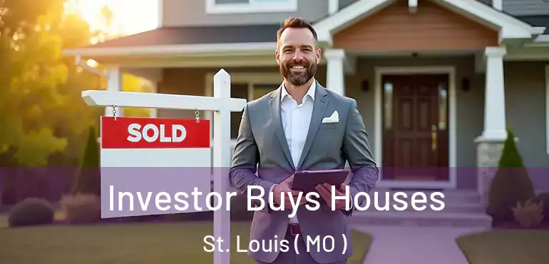  Investor Buys Houses St. Louis ( MO )