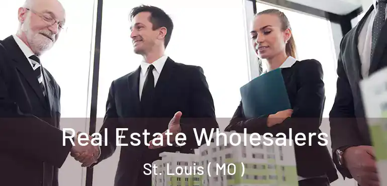  Real Estate Wholesalers St. Louis ( MO )