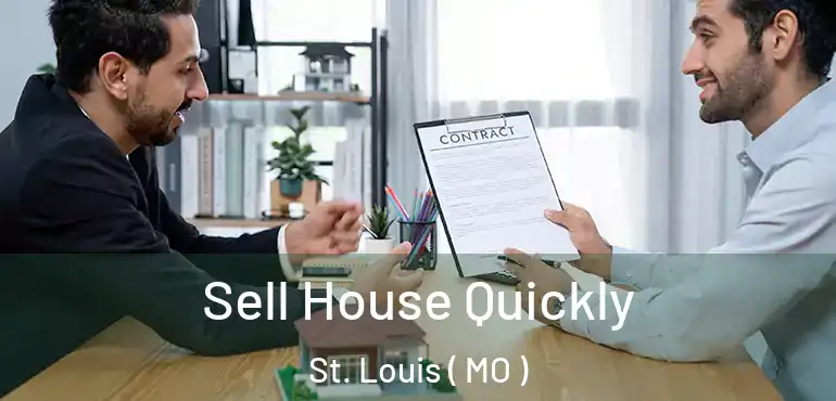 Sell House Quickly St. Louis ( MO )